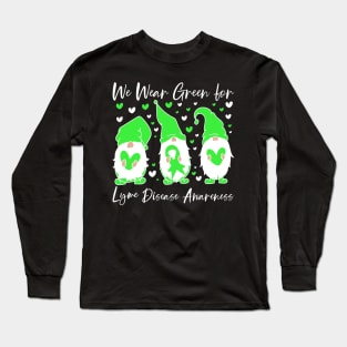 Lyme Disease Awareness We Wear Green for Lyme Disease Gnome Long Sleeve T-Shirt